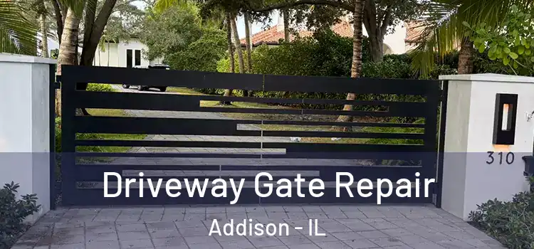 Driveway Gate Repair Addison - IL