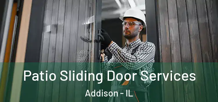 Patio Sliding Door Services Addison - IL