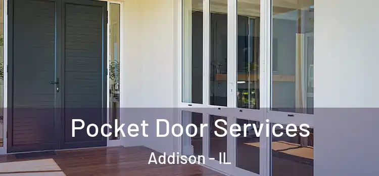 Pocket Door Services Addison - IL