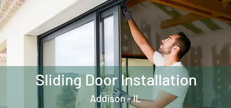 Sliding Door Installation Addison - IL