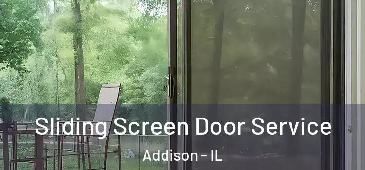 Sliding Screen Door Service Addison - IL